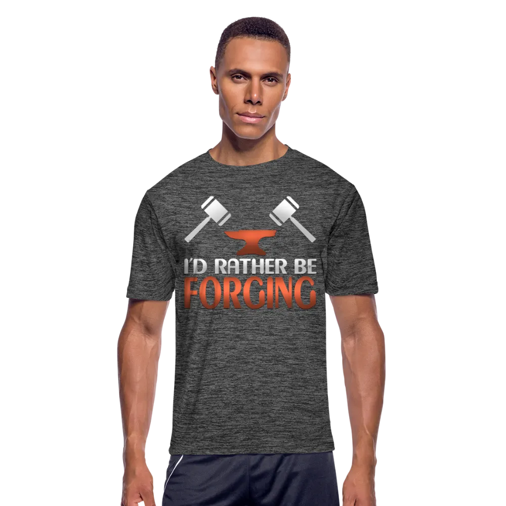 I'd Rather Be Forging Blacksmith Forge Hammer Mens Moisture Wicking Performance T-Shirt